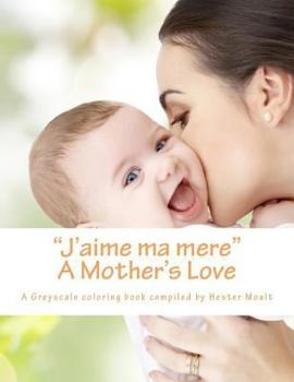 "J'aime Ma Mere": A Mother's Love