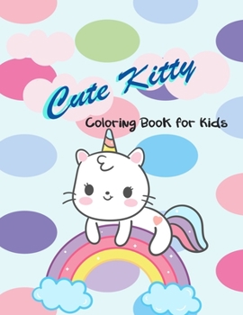Cute Kitty coloring book for kids: Cute kittens, cats , animals coloring book for kids girls and boys age 3-4 years old