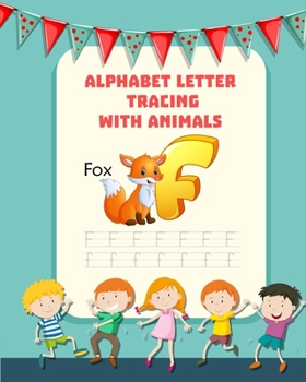 Paperback Alphabet letter Tracing With Animals: funny animal cartoon for kids learning English vocabulary Book