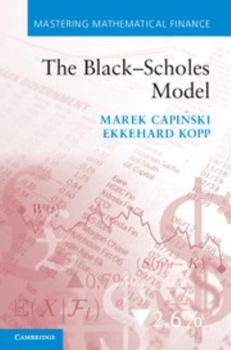 The Black Scholes Model - Book  of the Mastering Mathematical Finance