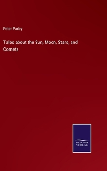 Hardcover Tales about the Sun, Moon, Stars, and Comets Book