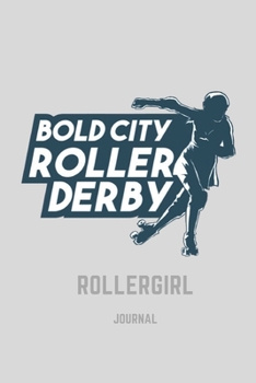 Bold City Roller Derby Rollergirl Journal: Retro Vintage Cool Rollergirl Silhouette Image Retro 70s 80s Vintage Notebook/Journal/Training Log To Write In For Derby Girls Coaches Trainers