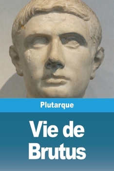 Vie de Brutus (French Edition)