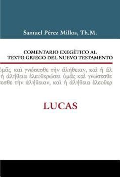 Hardcover Comentario Exegético Al Texto Griego del Nuevo Testamento: Lucas [Spanish] Book