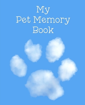 Paperback My Pet Memory Book: To Help A Child Through The Loss Of Their Pet Book