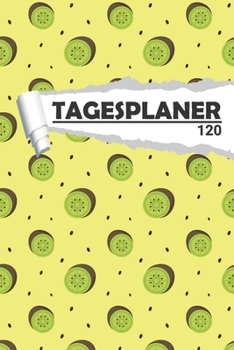 Tagesplaner Kiwi Obst: Eleganter Terminplaner I DIN A5 I 120 Seiten I Tageskalender I Organizer für Schule, Uni und Büro (Abstrakte Tagesplaner) (German Edition)