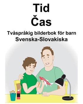 Paperback Svenska-Slovakiska Tid/Čas Tvåspråkig bilderbok för barn [Swedish] Book