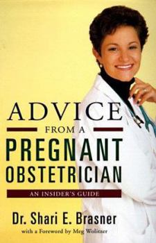 Advice From a Pregnant Obstetrician: An Inside Guide