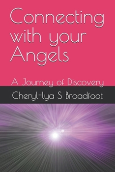 Paperback Connecting with your Angels: A Journey of Discovery Book