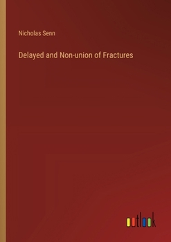 Paperback Delayed and Non-union of Fractures Book