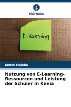 Paperback Nutzung von E-Learning-Ressourcen und Leistung der Schüler in Kenia [German] Book