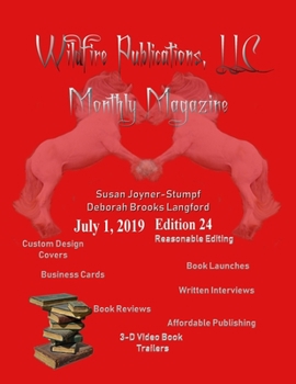 Paperback Wildfire Publications Magazine July 1, 2019 Issue, Edition 24 Book