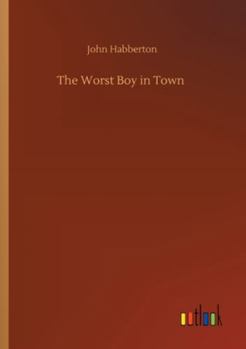 Paperback The Worst Boy in Town Book