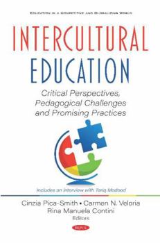 Hardcover Intercultural Education: Critical Perspectives, Promising Practices, and Contentious Challenges Book