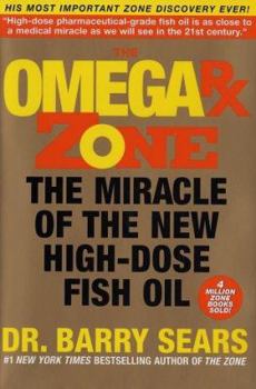 Hardcover The Omega RX Zone: The Miracle of the New High-Dose Fish Oil Book