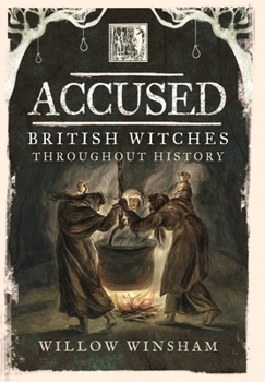 Paperback Accused: British Witches Throughout History Book