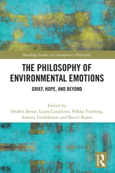 Philosophy of Environmental Emotions : Grief, Hope, and Beyond