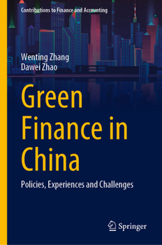 Hardcover Green Finance in China: Policies, Experiences and Challenges Book