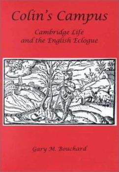 Hardcover Colin's Campus: Cambridge Life and the English Eclogue Book