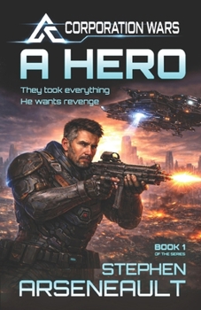 A Hero: (CORPORATION WARS Book 1) - Book #1 of the Corporation Wars