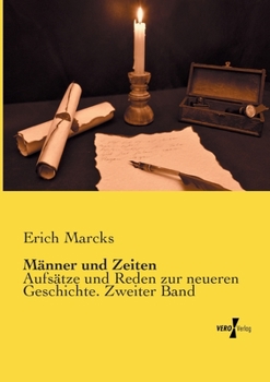 Paperback Männer und Zeiten: Aufsätze und Reden zur neueren Geschichte. Zweiter Band [German] Book