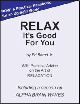 Paperback Relax, It's Good for You Book