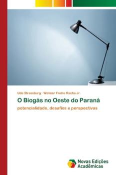 Paperback O Biogás no Oeste do Paraná [Portuguese] Book