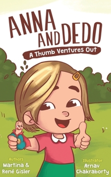 Hardcover Anna and Dedo: A Thumb Ventures Out [Large Print] Book