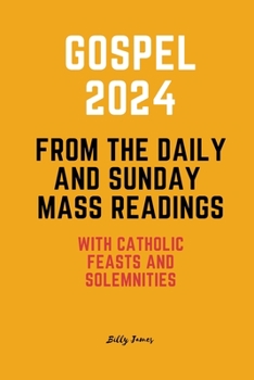 Paperback Gospel 2024 from the Daily and Sunday Mass Readings: with Catholic Feasts and Solemnities in 2024 Book