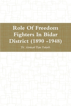Paperback Role Of Freedom Fighters In Bidar District (1890 -1948) Book