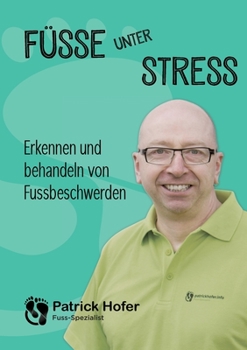 Paperback Füsse unter Stress: Erkennen und behandeln von Fussbeschwerden [German] Book