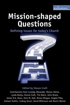 Paperback Mission-Shaped Questions: Defining Issues for Today's Church Book