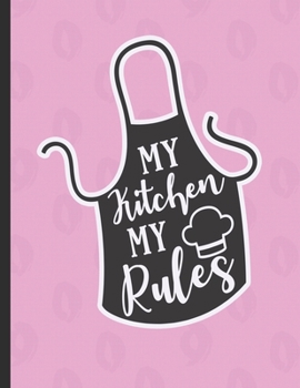 Paperback My Kitchen My Rules: Order Organizer for Bakers Book