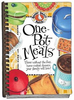 Hardcover One-Pot Meals: Flavor Without the Fuss... Home-Cooked Dinners Your Family Will Love! Book