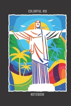 Colorful Rio Notebook: Colorful Rio Notebook 6x9 Inches 104 lined pages Colorful Rio is a great Gift Idea for all the Rio Lovers