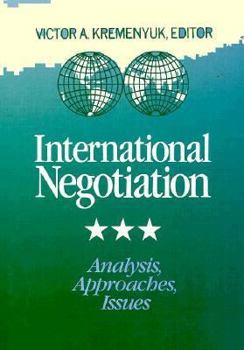 Hardcover International Negotiation: Analysis, Approaches, Issues Book