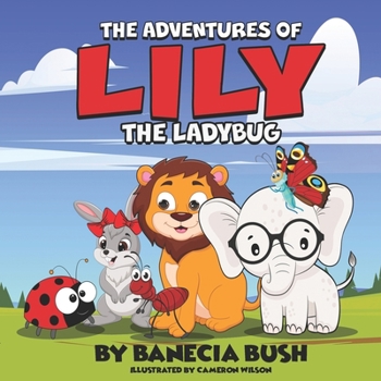 Paperback The Adventures Of Lily The Ladybug Book