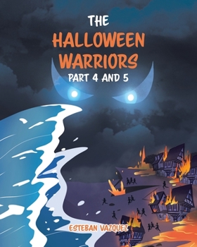 Paperback The Halloween Warriors Part 4 and 5 Book