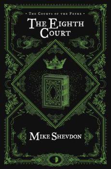 The Eighth Court - Book #4 of the Courts of the Feyre