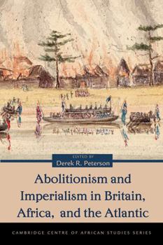 Paperback Abolitionism and Imperialism in Britain, Africa, and the Atlantic Book