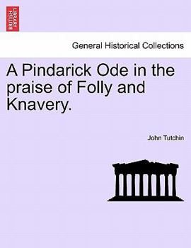 Paperback A Pindarick Ode in the Praise of Folly and Knavery. Book
