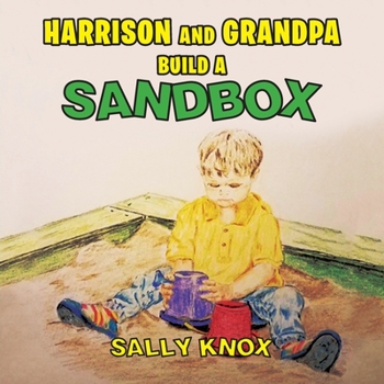Paperback Harrison and Grandpa Build a Sandbox Book