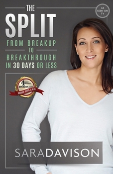 Paperback The Split: Breakup to Breakthrough in 30 Days or Less Book