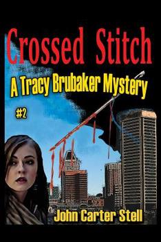 Paperback Crossed Stitch: A Tracy Brubaker Mystery #2 Book