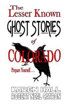 Paperback The Lesser Known Ghost Stories of Colorado Book 1 and 2 Book