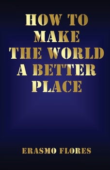 Paperback How To Make The World A Better Place Book