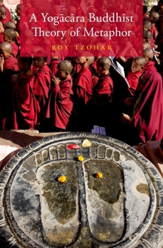 Hardcover A Yogācāra Buddhist Theory of Metaphor Book