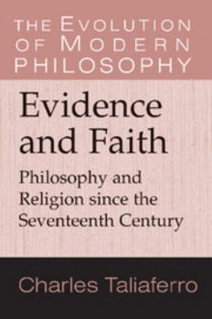 Paperback Evidence and Faith: Philosophy and Religion Since the Seventeenth Century Book