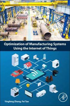 Paperback Optimization of Manufacturing Systems Using the Internet of Things Book