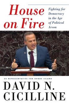 Hardcover House on Fire: Fighting for Democracy in the Age of Political Arson Book